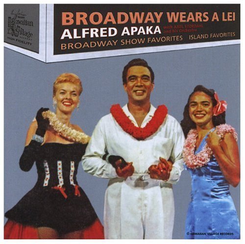 Alfred Apaka/Broadway Wears A Lei
